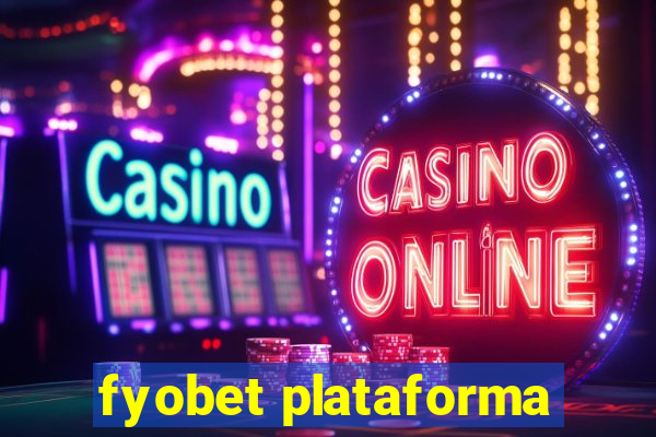 fyobet plataforma